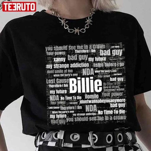 Billie Eilish Song Titles Perfect Tee shirt