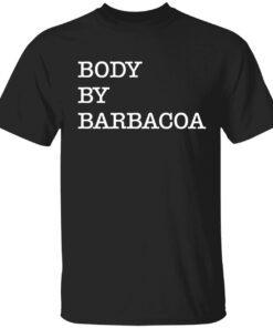 Body by barbacoa Tee shirt