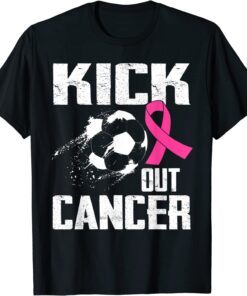 Breast Cancer Survivors Kick Out Cancer Soccer Ball Support Tee Shirt