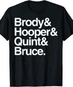 Brody and Hooper and Quint and Bruce Tee Shirt