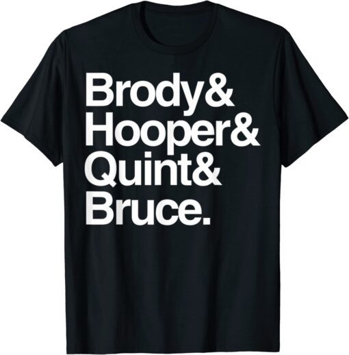 Brody and Hooper and Quint and Bruce Tee Shirt