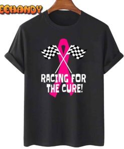 Car Races Racing For a Cure Pink Ribbon Breast Cancer Tee Shirt