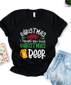 Chritmas Chee I Through You Said Chritmas Beer Tee Shirt