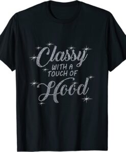 Classy with a touch of Hood Bling Rhinestone T-Shirt