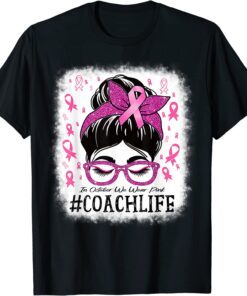 Coach In October We Wear Pink Women Breast Cancer Awareness Tee Shirt