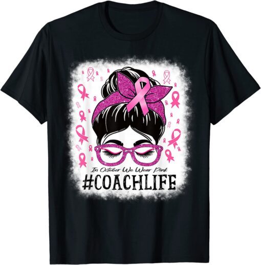 Coach In October We Wear Pink Women Breast Cancer Awareness Tee Shirt