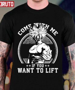 Come With Me If You Want To Lift Anime Workout Dbz Dragon Ball Tee shirt