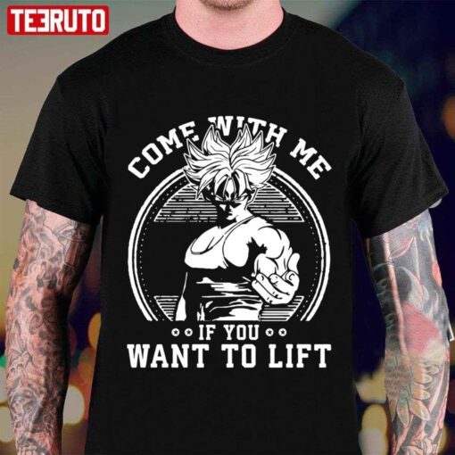 Come With Me If You Want To Lift Anime Workout Dbz Dragon Ball Tee shirt