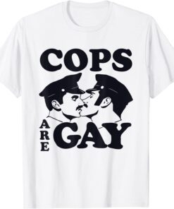 Cops Are Gay LGBT Tee Shirt