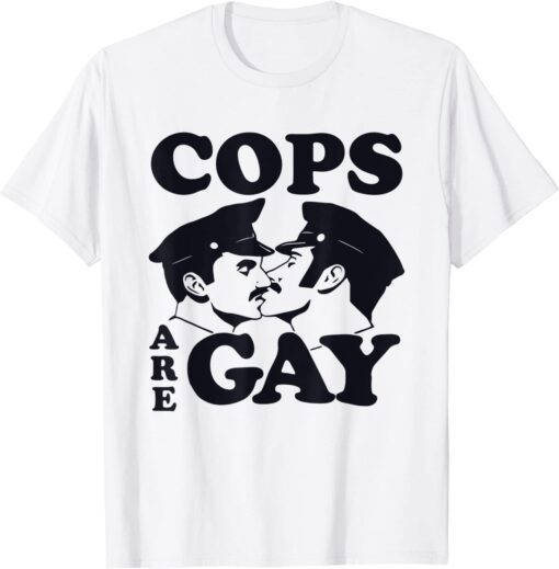 Cops Are Gay LGBT Tee Shirt