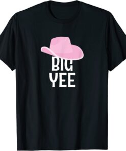 Country Western Theme Sorority Reveal Big Yee Cowgirl Hat Tee Shirt