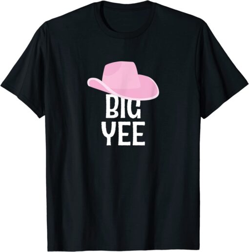 Country Western Theme Sorority Reveal Big Yee Cowgirl Hat Tee Shirt