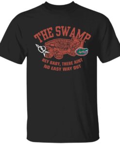Crocodile the swamp hey baby there ain’t no easy way out Tee shirt