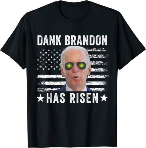 Dank Brandon Has Risen Dank Brandon Rises Pro Biden US Flag Tee Shirt