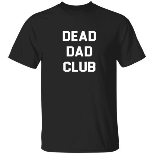 Dead dad club Tee shirt