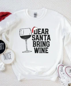 Dear Santa Bring Wine Christmas Tee Shirt