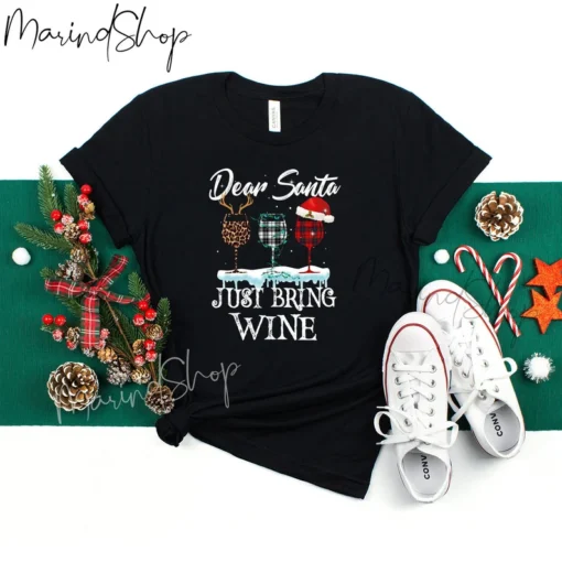 Dear Santa Just Bring Wine Christmas Tee Shirt