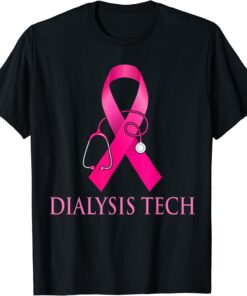 Dialysis Tech Nurse Stethoscope Pink Heart Breast Cancer Tee Shirt
