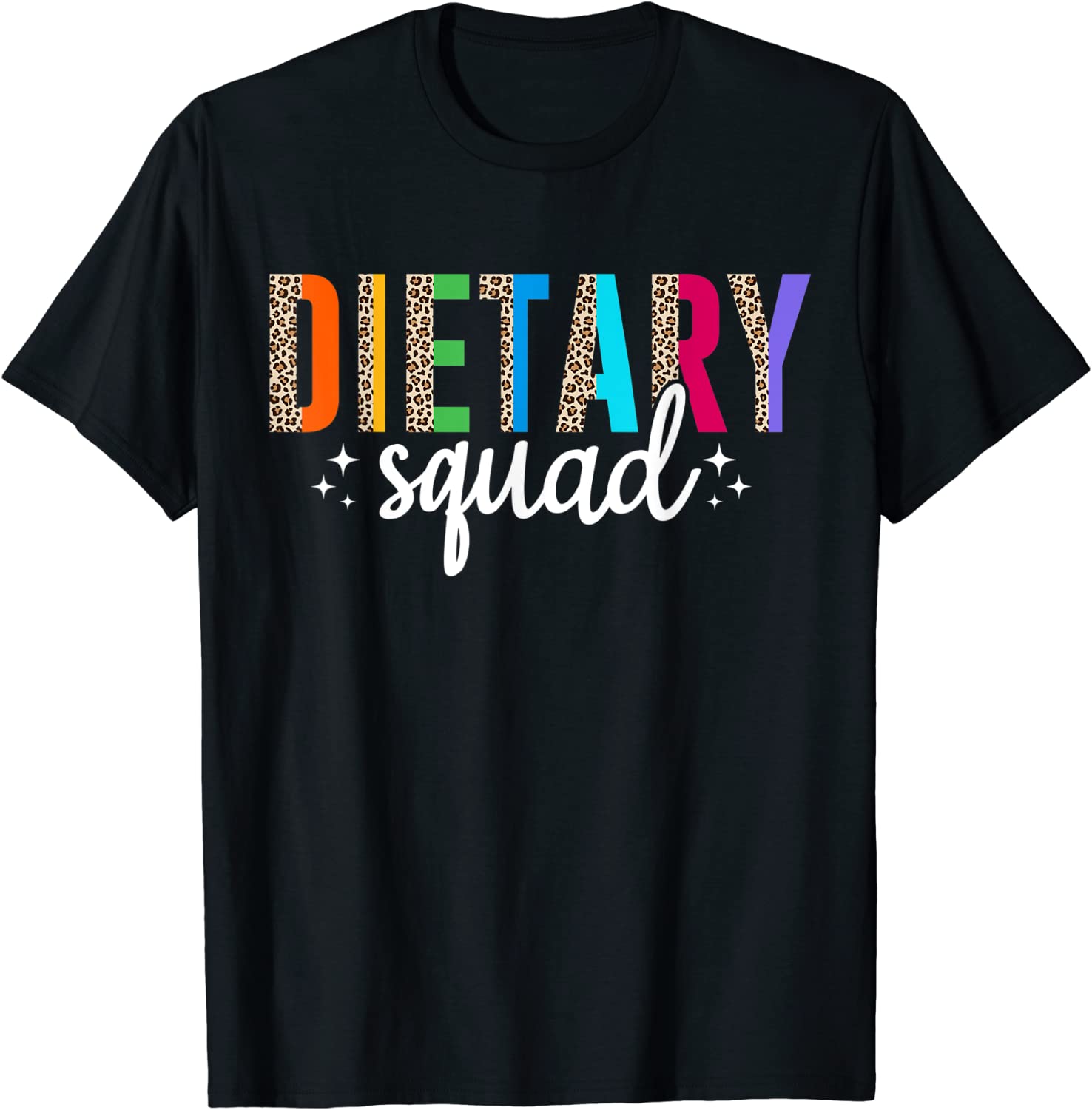 Dietary Squad Leopard Appreciation Week Healthcare Tee Shirt