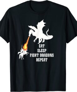 Eat, Sleep, Fight-Dragons, Repeat, By Yoraytees Tee Shirt