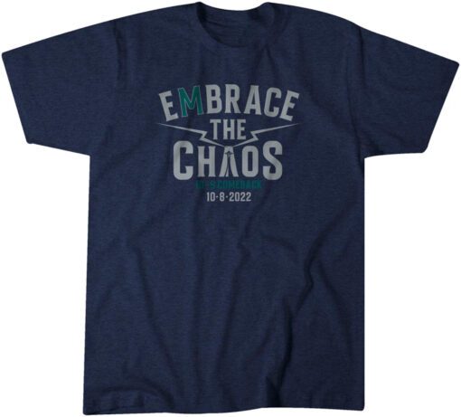 Embrace the Chaos Tee Shirt
