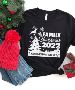 Family Christmas 2022 Making Memories Together Tee Shirt