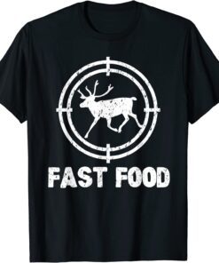 Fast Food Deer Hunting Hunter Tee Shirt