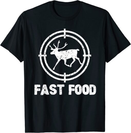 Fast Food Deer Hunting Hunter Tee Shirt