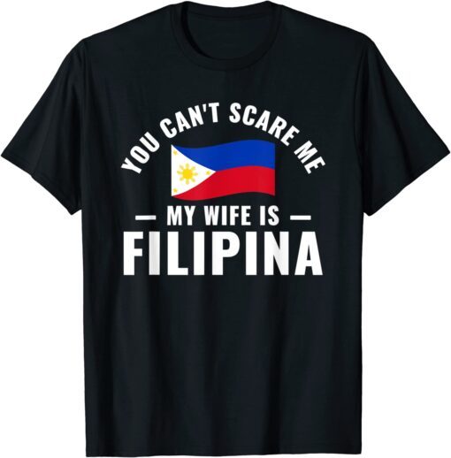 Filipino American My Wife Is A Filipina Philippines Tee Shirt