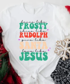 Frosty Rudolph Santa Jesus Christmas Tee Shirt