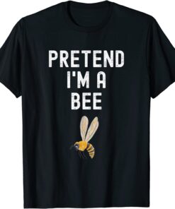 Funny Pretend I'm A Bee Lazy Halloween Costume Insect Tee Shirt