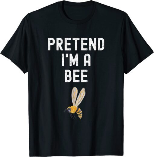 Funny Pretend I'm A Bee Lazy Halloween Costume Insect Tee Shirt