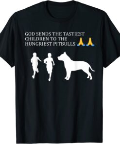 God Sends The Tastiest Children To The T-Shirt