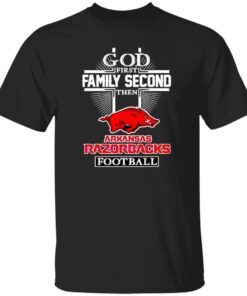 God first family second then Arkansas Razorback football new 2022 Tee shirt