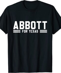 Greg Abbott For Texas, Greg Governor Supporter Tee Shirt