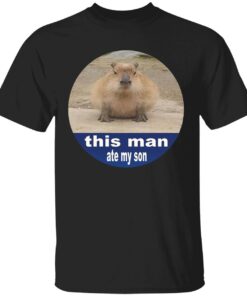 Hamster this man ate my son Tee Shirt