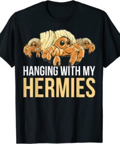 Hanging With My Hermies Tee Shirt