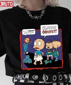 Hey You Guys What’s With Chuckie Chucky Tee shirt