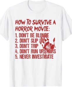 How To Survive A Horror Movie Don't Be Blonde Don't Slip Up Tee Shirt