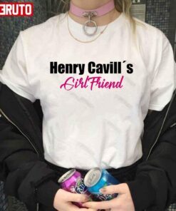 I Am Henry Cavill’s Girlfriend Tee shirt