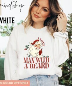 I Love A Man With A Beard Santa Claus Retro Christmas Tee Shirt