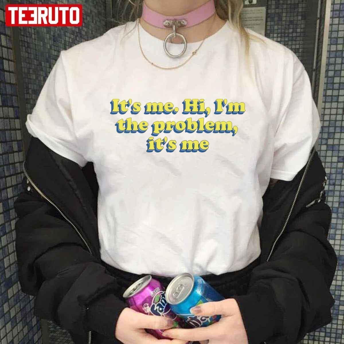 I M The Problem Anti Hero Ts Taylor Swft Tee shirt I M The Problem Anti Hero Ts Taylor Swft Tee shirt