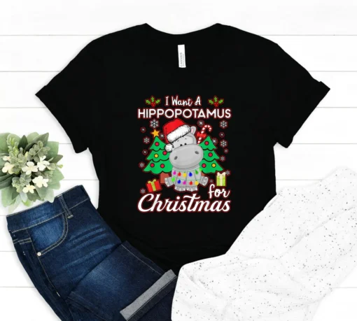 I Want To Hippopotamus For Christmas Tee Shirt