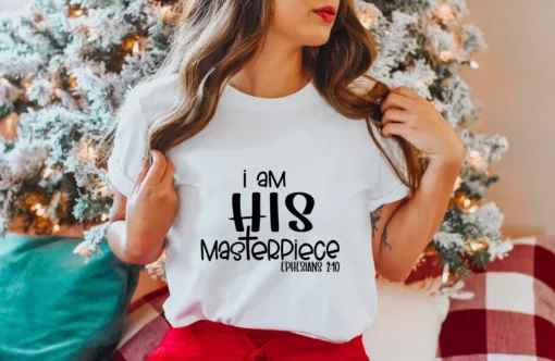 I am His Masterpiece Ephesians 2:10 Bible Verse Christian Christmas Tee Shirt