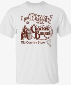 I got pegged at cracker barrel old country store Tee Shirt