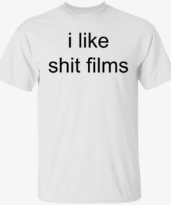 I like shit films Tee shirt