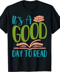 IT's A Good Days To Read Tee Shirt