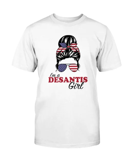 I'm A DeSantis Girl Messy Bun Us Flag Tee Shirt