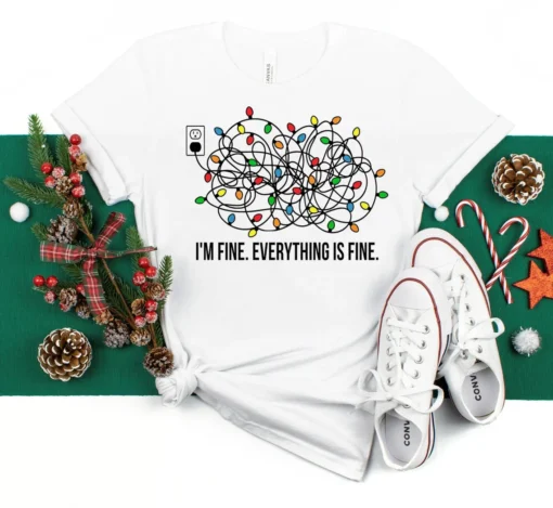 I'm Fine Everything Is Fine Merry Christmas Tee Shirt
