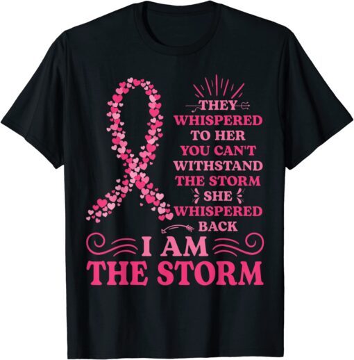 I'm The Storm Warrior Pink Ribbon Women Breast Cancer Tee Shirt